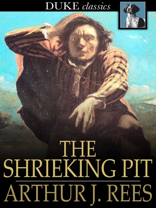 Title details for The Shrieking Pit by Arthur J. Rees - Available